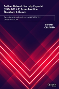 Fortinet Network Security Expert 4 (NSE4 FGT 6.2) Exam Practice Questions & Dumps