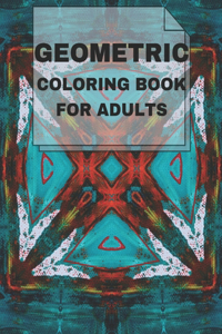 Geometric Coloring Book For Adults