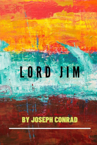 Lord Jim by Joseph Conrad