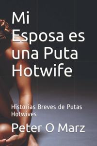 Mi Esposa es una Puta Hotwife