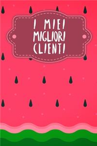 I miei migliori clienti