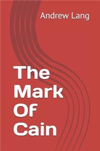 The Mark Of Cain