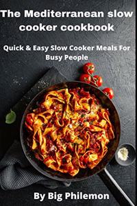 Mediterranean Slow Cooker Cookbook