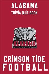 Alabama Crimson Tide Trivia Quiz Book - Football
