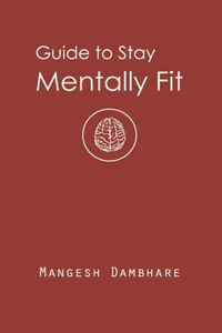 Guide to Stay Mentally Fit