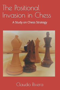 The Positional Invasion in Chess