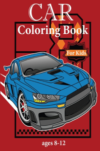 Car Coloring Book For kids Ages 8-12