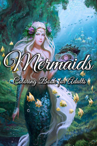 Mermaids Coloring Book for Adults