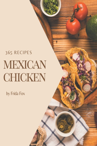 365 Mexican Chicken Recipes