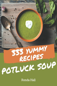 333 Yummy Potluck Soup Recipes