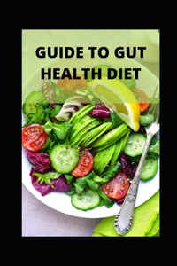 Guide to Gut Health Diet