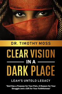 Clear Vision in a Dark Place