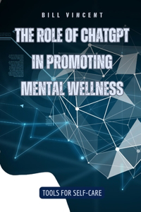 Role of ChatGPT in Promoting Mental Wellness