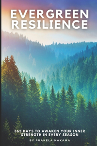 Evergreen Resilience