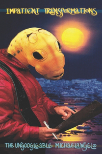 Impatient Transformations