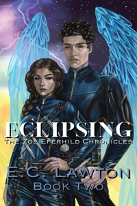 Eclipsing, The Zoe Eferhild Chronicles