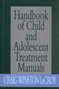 Handbook of Child and Adolescent Treatment Manuals