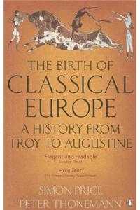 The Birth of Classical Europe