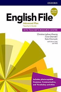 ENGLISH FILE 4E ADVANCED PLUS TEACHERS GUIDE WITH TRC