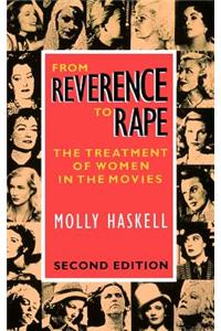From Reverence to Rape: The Treatment of Women in the Movies
