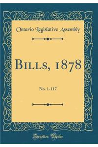 Bills, 1878: No. 1-117 (Classic Reprint)