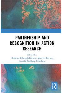 Partnership and Recognition in Action Research