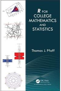 R For College Mathematics and Statistics