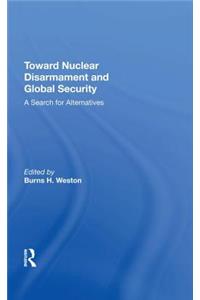 Toward Nuclear Disarmament and Global Security