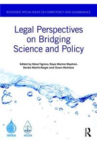 Legal Perspectives on Bridging Science and Policy