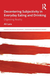 Decentering Subjectivity in Everyday Eating and Drinking