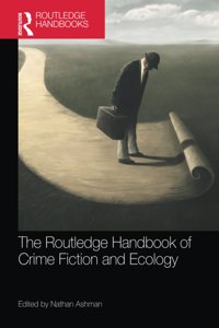 Routledge Handbook of Crime Fiction and Ecology