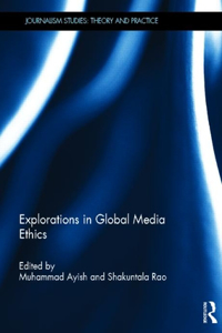 Explorations in Global Media Ethics