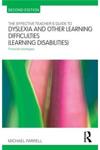 The Effective Teacher's Guide to Dyslexia and Other Learning Difficulties (Learning Disabilities)