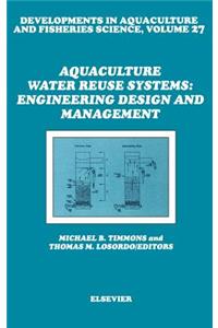 Aquaculture Water Reuse Systems: Engineering Design and Management