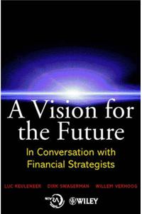 Strategic Finance in the 21st Century: Fifteen Expert Opinions