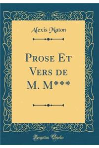 Prose Et Vers de M. M*** (Classic Reprint)