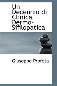 Un Decennio Di Clinica Dermo-Sifilopatica