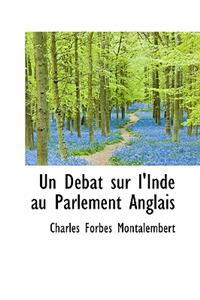 Un D Bat Sur L'Inde Au Parlement Anglais
