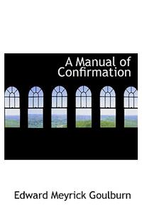 A Manual of Confirmation