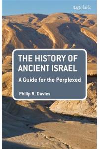 History of Ancient Israel: A Guide for the Perplexed