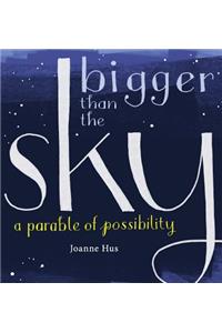 Bigger Than the Sky