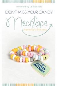 Don't Miss Your Candy Necklace