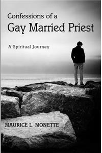 Confessions of a Gay Married Priest