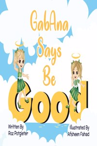 GabAna Says Be Good