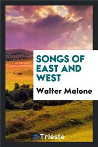 Songs of East and West