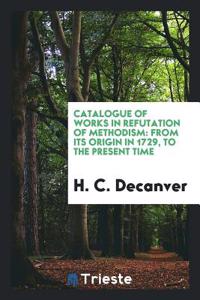 Catalogue of Works in Refutation of Methodism