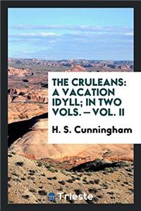 THE CRULEANS: A VACATION IDYLL; IN TWO V