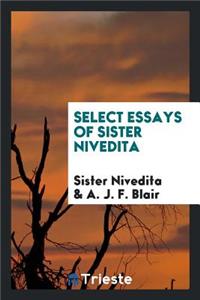 Select Essays of Sister Nivedita. Foreword by A.J.F. Blair