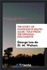Story of Napoleon's Death-Mask