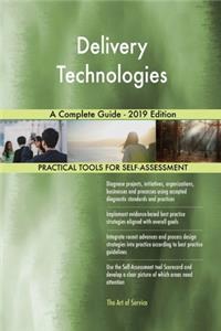 Delivery Technologies A Complete Guide - 2019 Edition